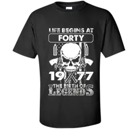 40th Birthday Gifts 1977 The Birth Of Legends T-Shirt shirt